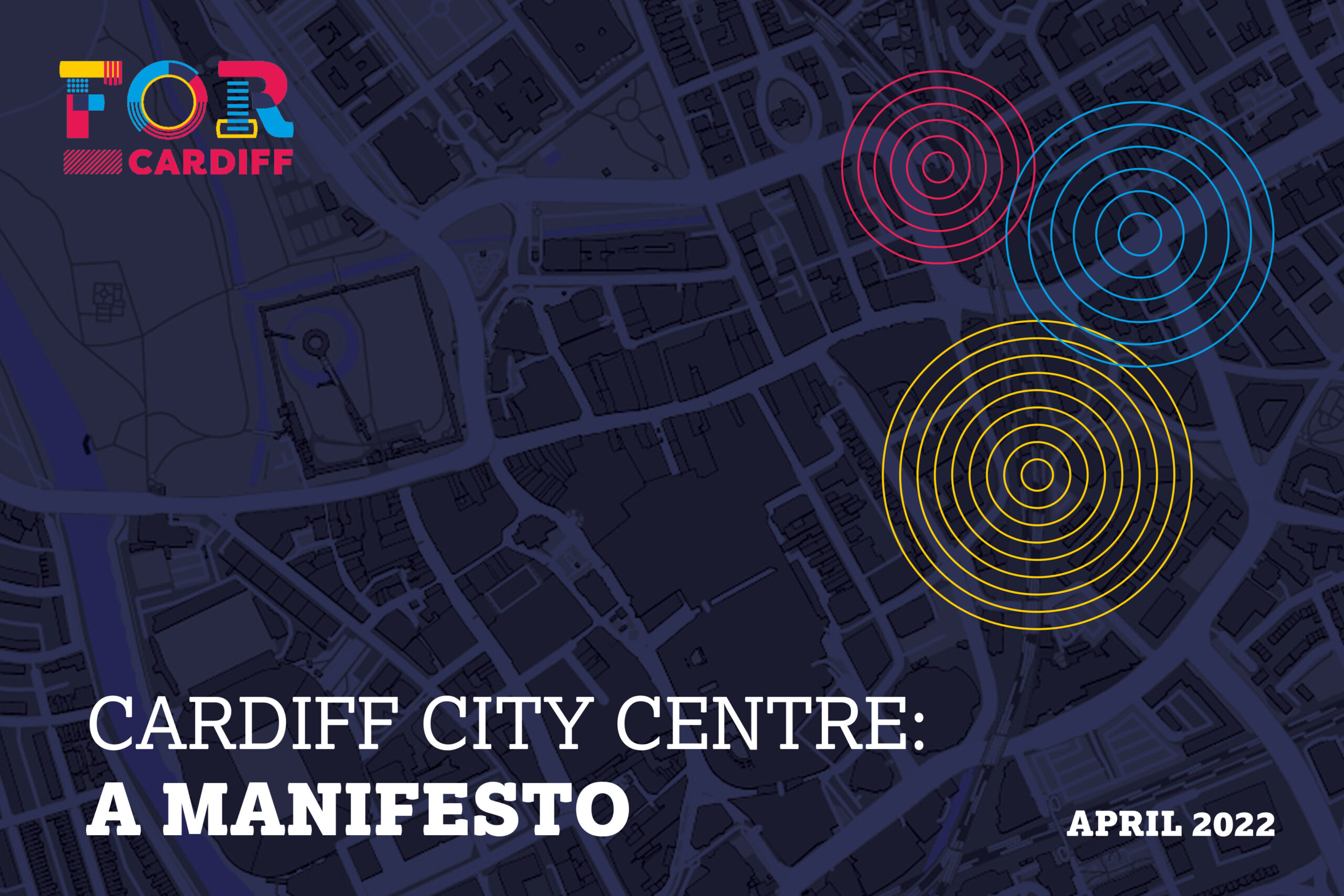navy background with an outline of a map of Cardiff with the words Cardiff city centre: a manifesto April 2022